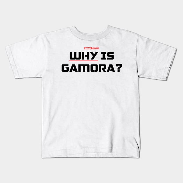 Why is Gamora? (Black) Kids T-Shirt by Fanboys Anonymous